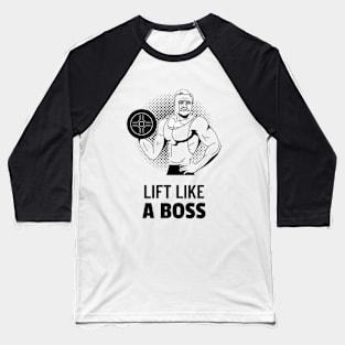 Lift Like a Boss Baseball T-Shirt